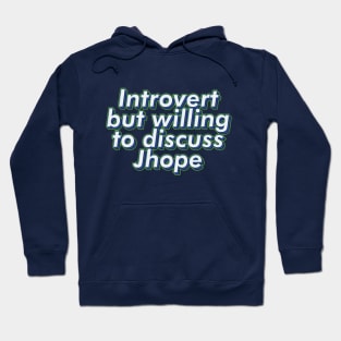 BTS Bangtan introvert but will to discuss Jhope ARMY | Morcaworks Hoodie